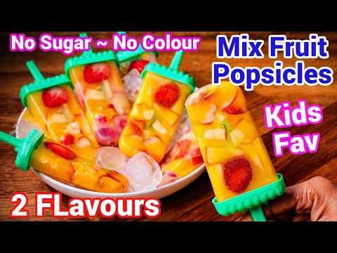 Mixed Fruit Popsicles - 2 Ways No Sugar No Colours | Ice Pops Kids Favourite Summer Treats