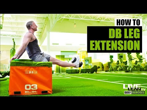 How To: Dumbbell Leg Extension