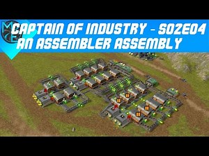 Captain of Industry - S02E04 - An Assembler Assembly
