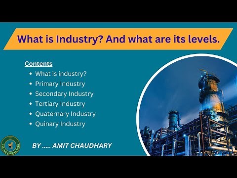 What is industry and what are its levels