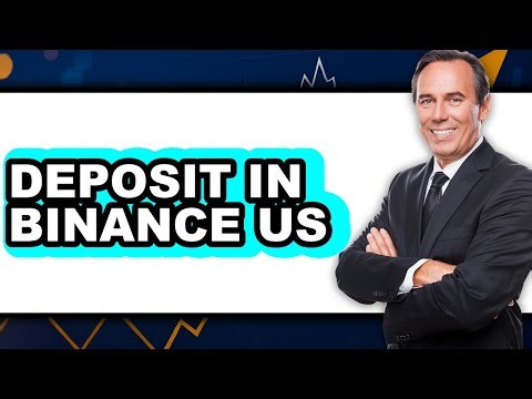 How To Deposit In Binance US - Easy Guide