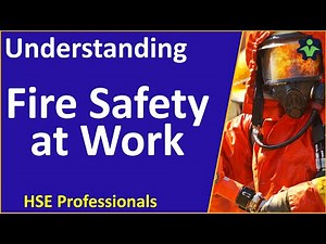 Fire Safety at Work: Rules That Can Save Lives - Safety Training