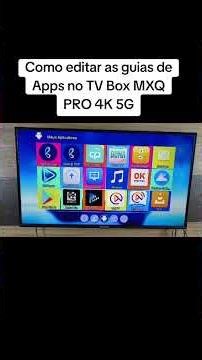 Como editar as guias de Apps no TV Box MXQ Pro 4K 5G