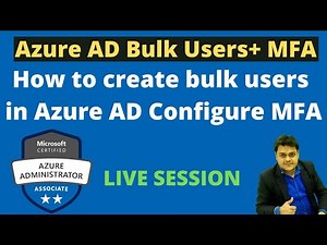 How to create bulk users in Azure AD | Configure MFA step by step |Azure Administrator AZ_104