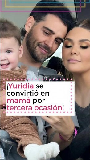 👶 ¡YURIDIA es mamá otra vez! Así fue la llegada de Noah Valentín 💖🍼