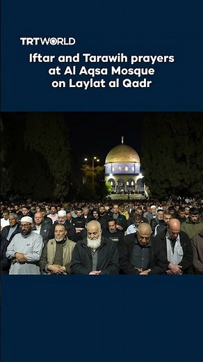 Tarawih prayers at Al Aqsa Mosque on Laylat al Qadr