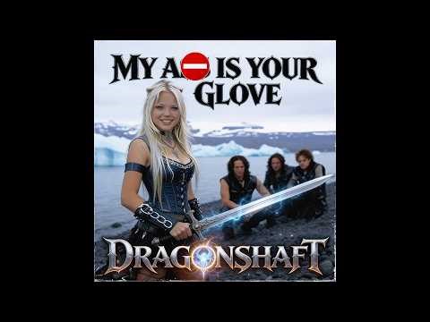 "My A** Is Your Glove" - Dragonshaft (2000s Epic Power Metal)