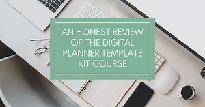 An Honest Review of the Digital Planner Template Kit Course by Secret OWL Society