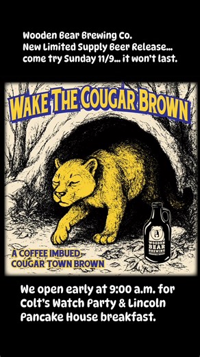 1.2K views · 16 reactions | New Beer Release Sun, 11/9 - coming out of hibernation our Coffee CougarTown Brown. #beerreleaseWooden Bear Brewing Co. | Wooden Bear Brewing Co. | Facebook