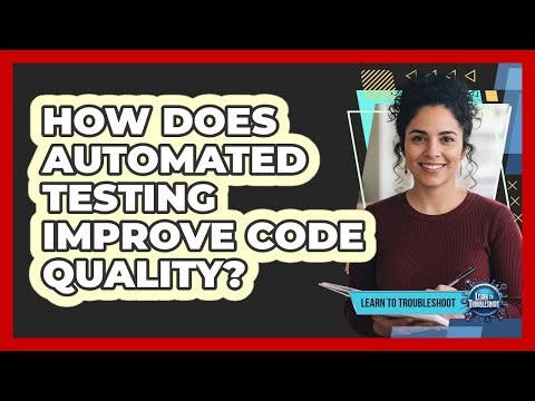 How Does Automated Testing Improve Code Quality?