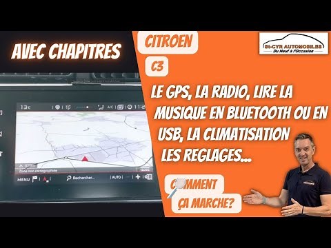 Citroen C3, C4,Guide complet GPS, radio, Bluetooth, Carplay, Android auto, paramètres essentiels…