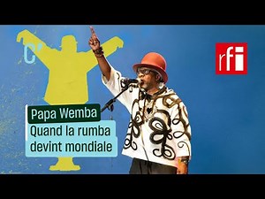 Papa Wemba : quand la rumba devint mondiale • RFI