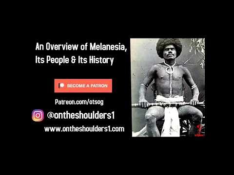 An Overview of Melanesia, Its People & Its History