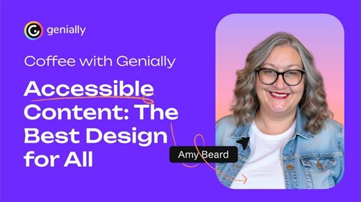 Developing Accessible Content: The Best Design for All | Coffee with Genially | Genially