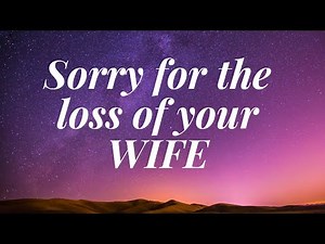 A condolence message for the loss of your WIFE | R.I.P. message on death | Sorry for your loss