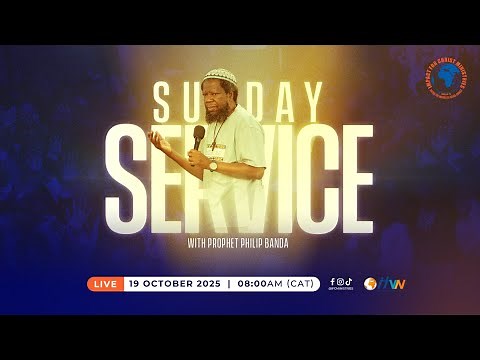 Live Sunday Service - 19 October 2025 | Prophet Philip Banda