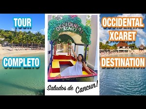 Un Tour Completo en el Occidental Xcaret Destination