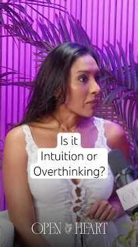 Is It Intuition or Overthinking?
