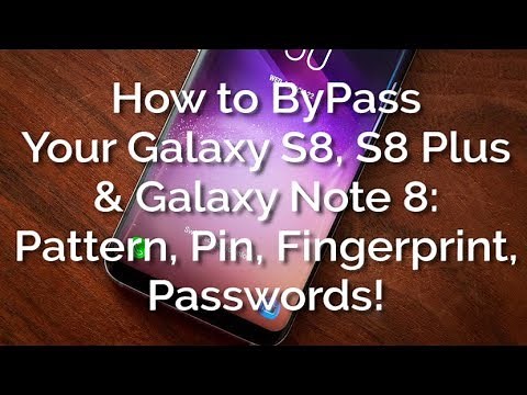 How to BYPASS the Galaxy S8, S8 Plus, Note 8, Lock, Password, Pin lock, and Pattern Lock FREE!