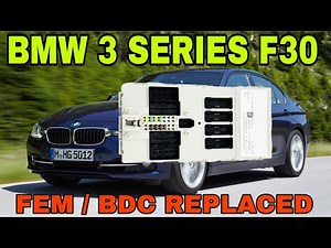 BMW F30 3 Series FEM/BDC Replacement and Coding | Step-by-Step Guide |
