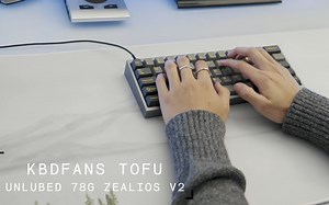 【键盘声测试】KBDfans Tofu，使用78g Zealios V2