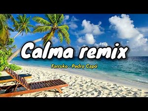 Pedro Capó - Farruko - Calma (Remix - Official Video letra)