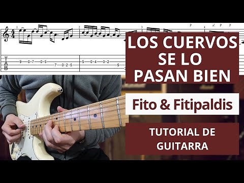Fito & Fitipaldis - Los Cuervos se lo Pasan Bien - Tutorial de Guitarra