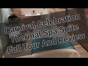 CARNIVAL CELEBRATION THERMAL SPA SUITE FULL TOUR AND REVIEW!