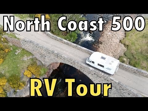 NORTH COAST 500 : RV TOUR : The Full Monty