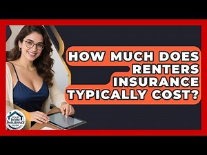 How Much Does Renters Insurance Typically Cost? | Your Home Insurance Guide News