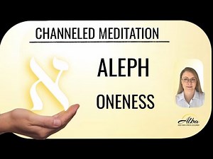 Guided Meditation - Oneness. Activating Aleph within