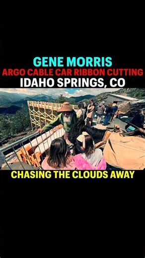 Gene Morris - Chasing The Clouds Away - ARGO Cable Car Ribbon Cutting 2