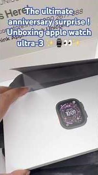 The Ultimate Anniversary Surprise! | Unboxing Apple Watch Ultra 3 ⌚✨ #iwatch ❤️ #applelaunch
