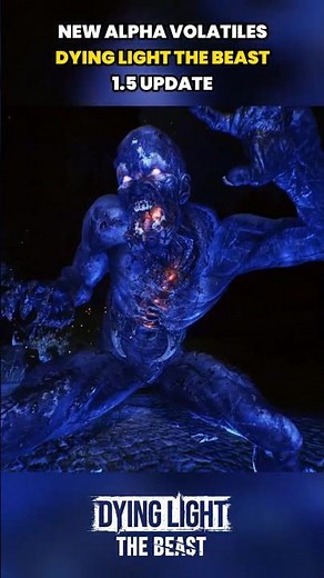 New Alpha Volatiles First Look In 1.5 update Turns Dying Light The Beast Into A Horror Game #fyp