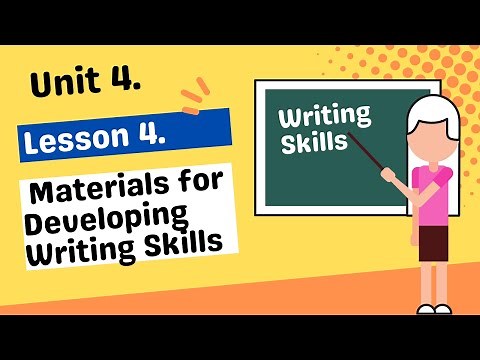 Unit 4. Lesson 4 - Materials for Developing Writing Skills