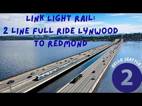 Sound Transit Link Light Rail: 2 Line Lynwood City Center to Downtown Redmond