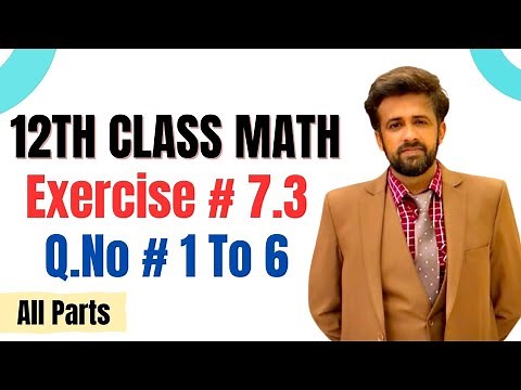 12th class math exercise 7.3 || 2nd year math exercise 7.3 question number 1 to 6 all parts