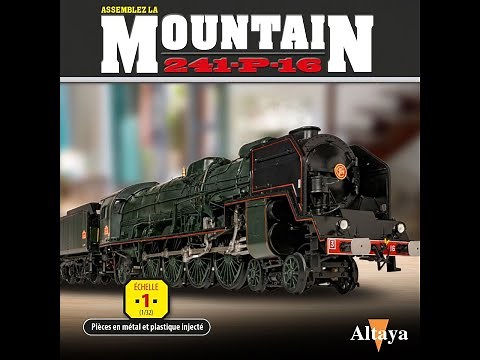 Collection Altaya, assemblez la locomotive " MOUNTAIN 241-P-16 !!!