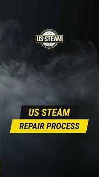 How the US STEAM® Repair Process Works