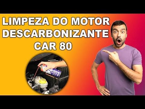 LIMPEZA DO MOTOR A SECO / DESCARBONIZANTE CAR 80