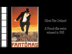 Silent Film Critique: Fantômas (1913)
