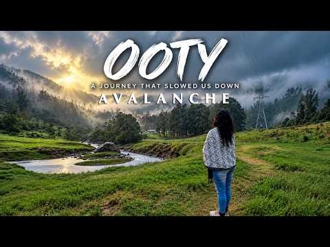 Ooty Travel Vlog | Exploring Ooty | Avalanche