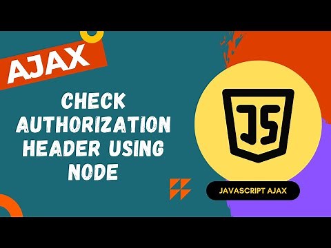 43. Check HTTP Authentication Authorization Header username & password in Node Server Code - AJAX