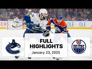 NHL Highlights | Canucks vs. Oilers | January 23, 2025