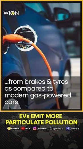 EVs emit more particulate pollution than petrol & diesel cars, claims study | WION Shorts