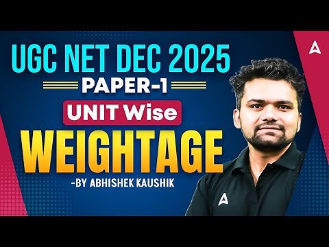 UGC NET Paper 1 Topic Wise Weightage | UGC NET Paper 1 Unit Wise Weightage By Abhishek Sir