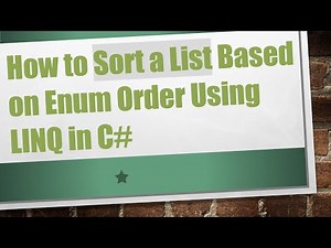 How to Sort a List Based on Enum Order Using LINQ in C#