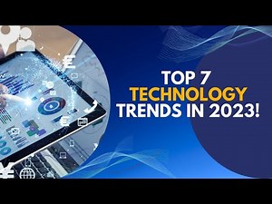 Top 7 technology trends in 2023 |Tech-Luxury|