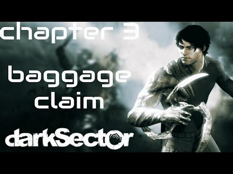New Powers | Dark Sector Chapter 3: Baggage Claim