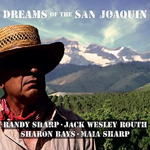 Randy Sharp, Jack Routh, Sharon Bays, Maia Sharp - Dreams Of The San Joaquin